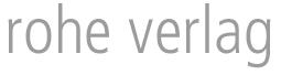 rohe verlag ... Verlag Roland Heinrich | Halle (Saale) ...
